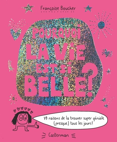 Pourquoi La Vie Est Si Belle ?