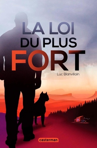 La Loi Du Plus Fort