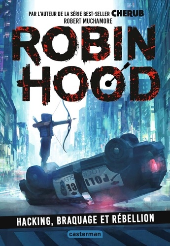 Robin Hood - Tome 1 - Hacking, Braquage Et Rébellion