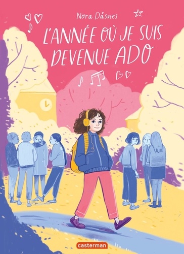 L'année Où Je Suis Devenue Ado