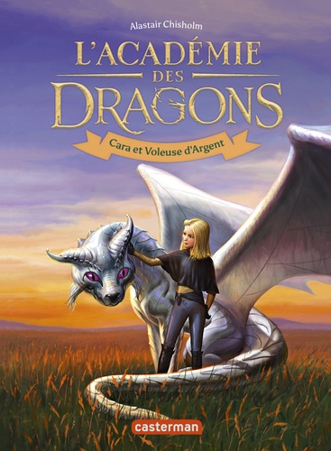 L'académie Des Dragons - Tome 2 - Cara Et Voleuse D'argent