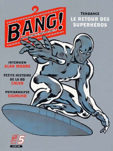 Bang ! N° 5 Hiver 2004 - Tendance Le Retour Des Superhéros