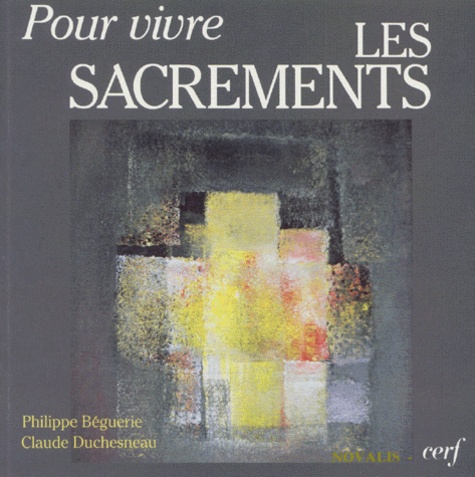 Pour Vivre Les Sacrements - 3ème Édition
