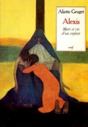 Alexis - Mort Et Vie D'un Enfant