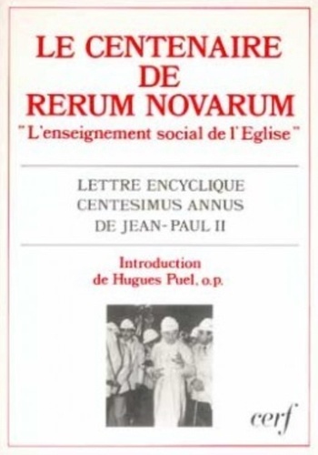 Le Centenaire De "Rerum Novarum - L'enseignement Social De L'église