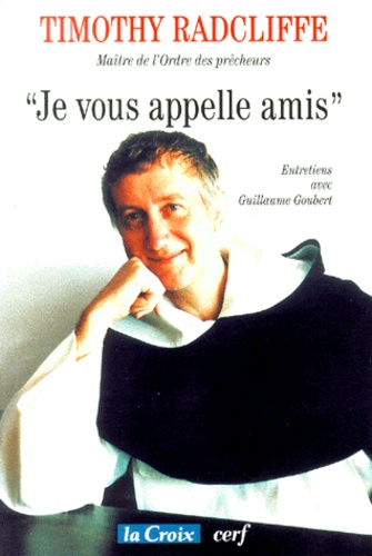 Je Vous Appelle Amis - Entretiens Avec Guillaume Goubert