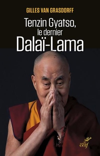 Tenzin Gyatso, Le Dernier Dalaï Lama