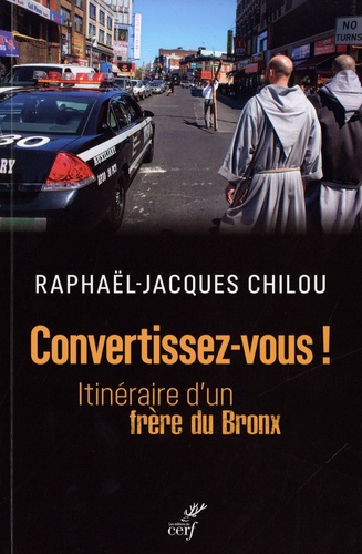 Convertissez-Vous ! - Itinéraire D'un Frère Du Bronx
