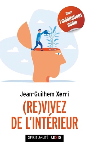 (Re)Vivez De L'intérieur - Guide Pratique De Sagesse Contemporaine