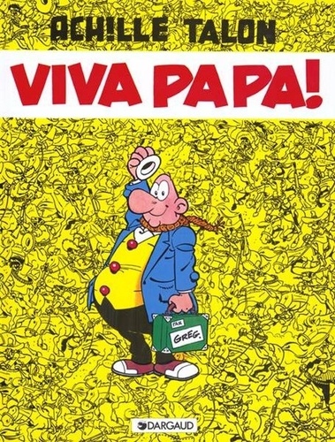 Achille Talon - Tome 19 - Viva Papa !