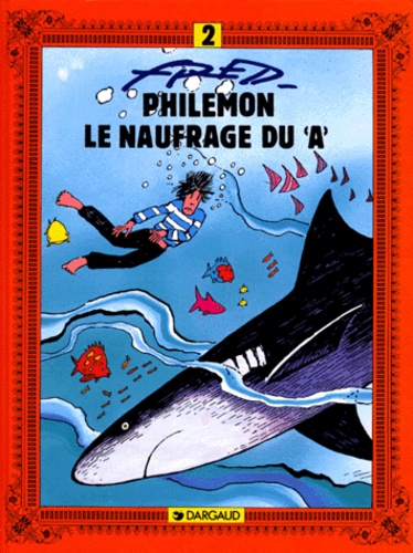 Philémon - Tome 2 - Le Naufragé Du A