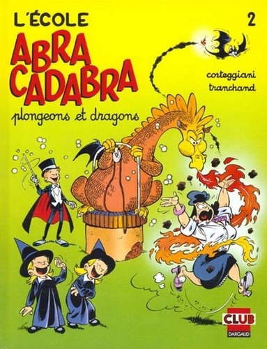 L'école Abracadabra - Tome 2 - Plongeons Et Dragons