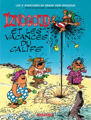 Iznogoud - Tome 3 - Les Vacances Du Calife