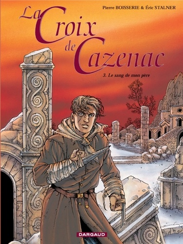 La Croix De Cazenac - Tome 3 - Le Sang De Mon Père - Cycle De L'ours