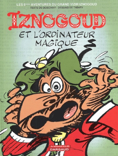 Iznogoud - Tome 6 - Iznogoud Et L'ordinateur Magique