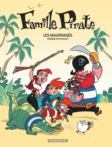 Famille Pirate Tome 1 - Les Naufragés