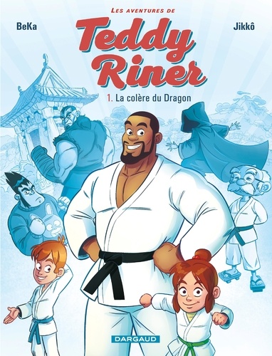 Les Aventures De Teddy Riner - Tome 1 - La Colère Du Dragon