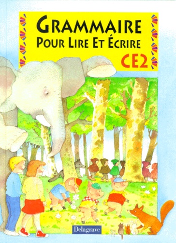 Grammaire Pour Lire Et Écrire, Ce2