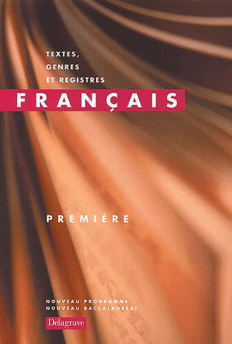 Francais 1ere Textes, Genres Et Registres
