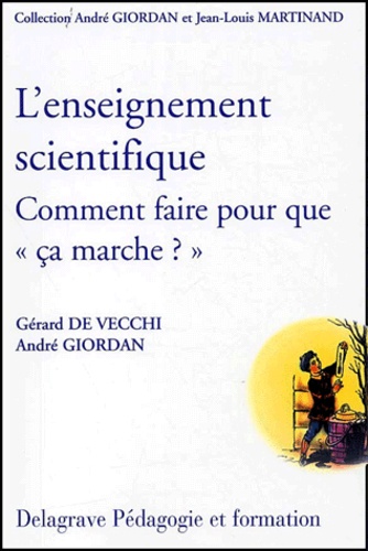 L'enseignement Scientifique : Comment Faire Pour Que " Ca Marche ?