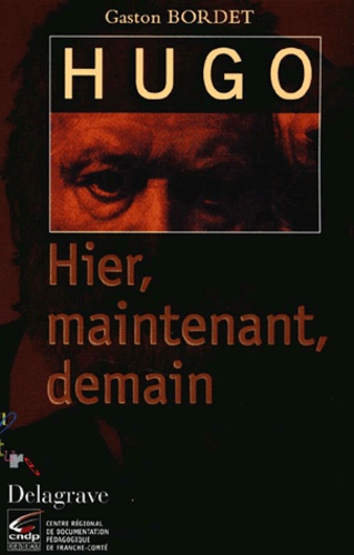 Hugo - Hier, Maintenant, Demain
