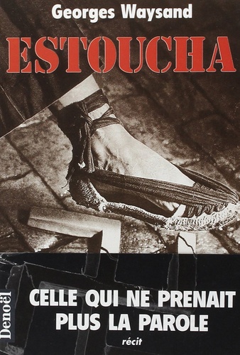 Estoucha - Récit
