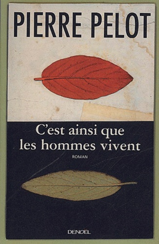 C'est Ainsi Que Les Hommes Vivent