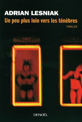 Un Peu Plus Loin Vers Les Ténèbres