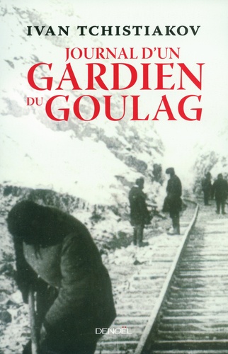 Journal D'un Gardien Du Goulag