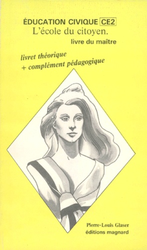 Education Civique Ce2 - Livre Du Maître, Livret Théorique Et Complément Pédagogique