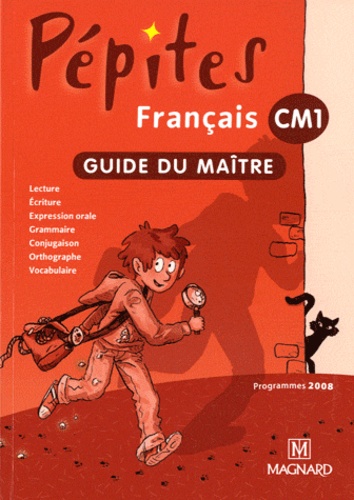 Français Cm1 Pépites - Guide Du Maître, Programme 2008