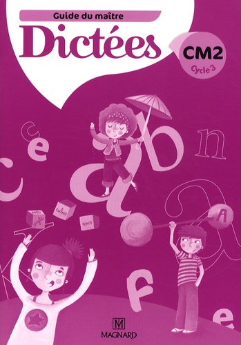Dictées Cm2 Cycle 3 - Guide Du Maître