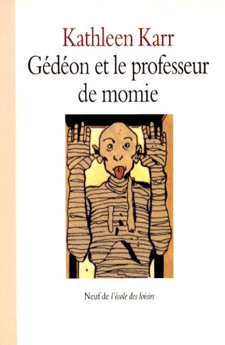 Gédéon Et Le Professeur De Momie