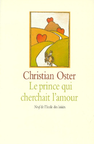 Le Prince Qui Cherchait L'amour - Et Autres Histoires