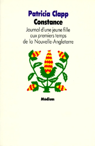 Constance - Journal D'une Jeune Fille Aux Premiers Temps De La Nouvelle-Angleterre