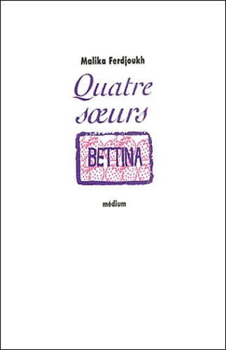 Quatre Soeurs Tome 3 - Bettina