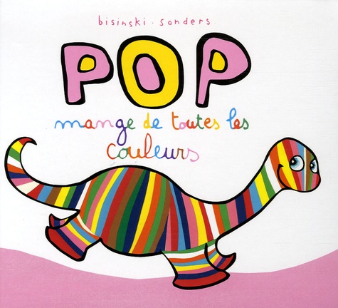 Pop - Pop Mange De Toutes Les Couleurs