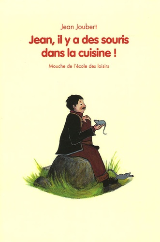 Jean, Il Y A Des Souris Dans La Cuisine !