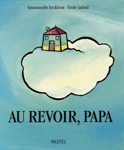 Au Revoir, Papa