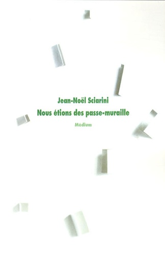 Nous Étions Des Passe-Muraille