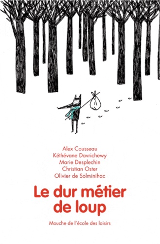 Le Dur Métier De Loup