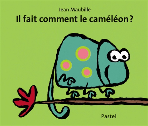 Il Fait Comment Le Caméléon ?