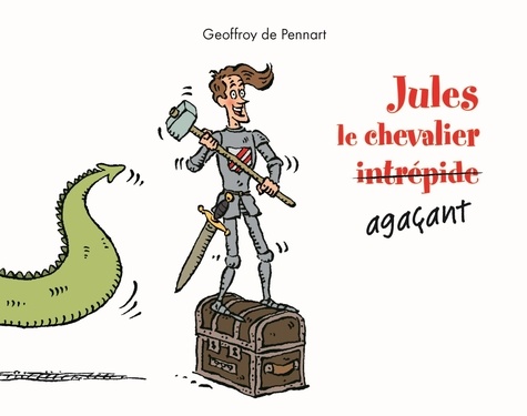 Georges Le Dragon - Jules Le Chevalier Agaçant