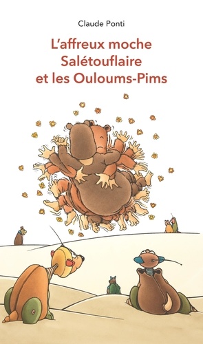 L'affreux Moche Salétouflaire Et Les Ouloums-Pims