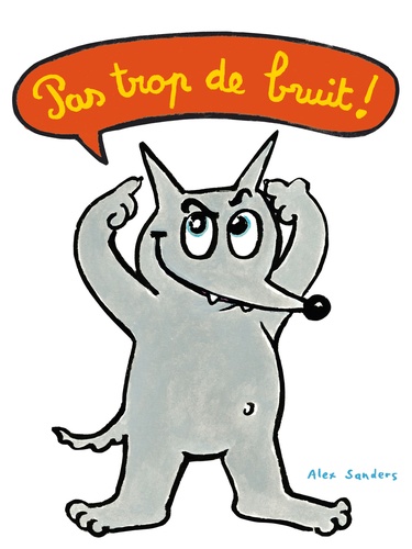 Pas Trop De Bruit !