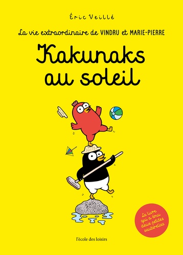 La Vie Extraordinaire De Marie-Pierre Et Vindru - Kakunaks Au Soleil