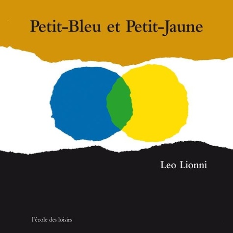 Petit-Bleu Et Petit-Jaune - Une Histoire Pour Pippo, Ann Et Tous Les Enfants