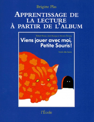 Apprentissage De La Lecture À Partir De L'album Viens Jouer Avec Moi, Petite Souris ! De Robert Kraus