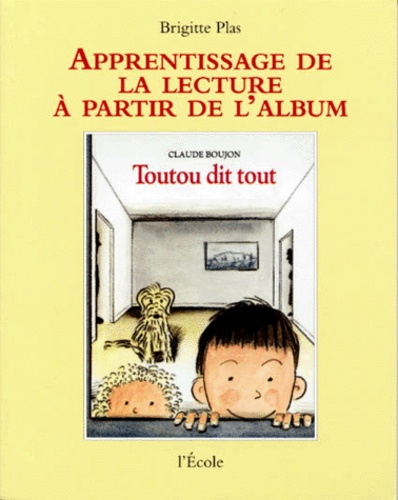 Toutou Dit Tout De Claude Boujon