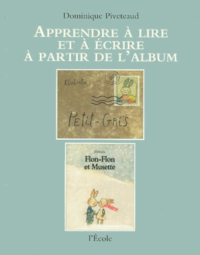 Apprendre À Lire Et À Écrire À Partir De L'album Petit-Gris Et Flon-Flon & Musette D'elzebieta
